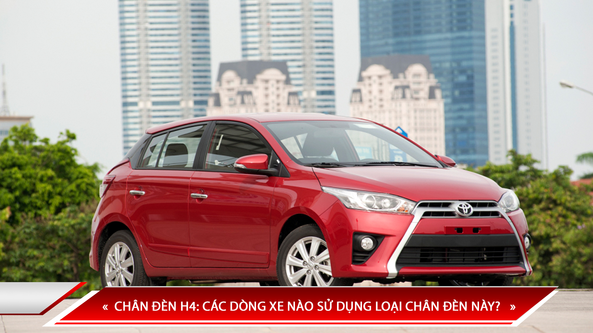 CHÂN ĐÈN H4: CÁC DÒNG XE NÀO SỬ DỤNG LOẠI CHÂN ĐÈN NÀY?